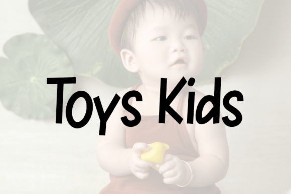 Toys Kids Font: A Playful Script for Campaign Creativity
